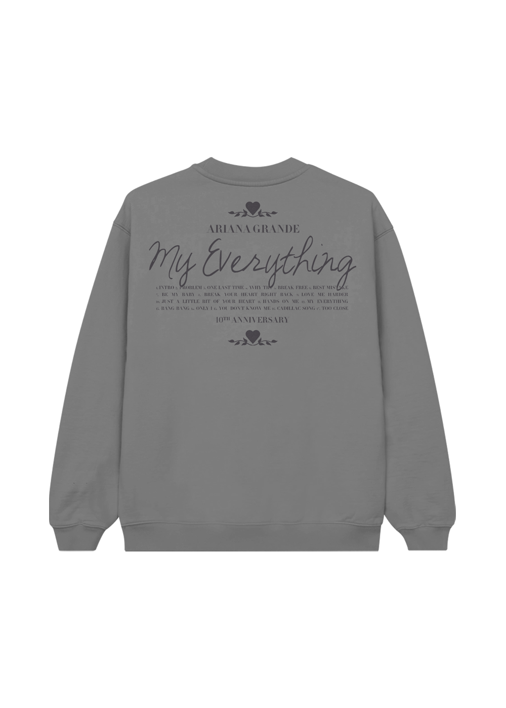 my everything tenth anniversary grey crewneck back